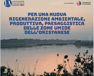 Convegno “Per una nuova rigenerazione ambientale, produttiva, paesaggistica delle zone umide dell’Oristanese”